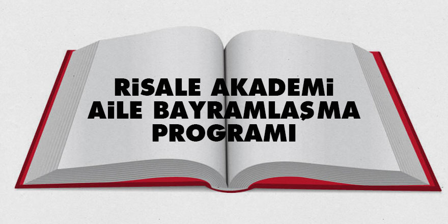 Risale Akademi Aile bayramlaşma programı