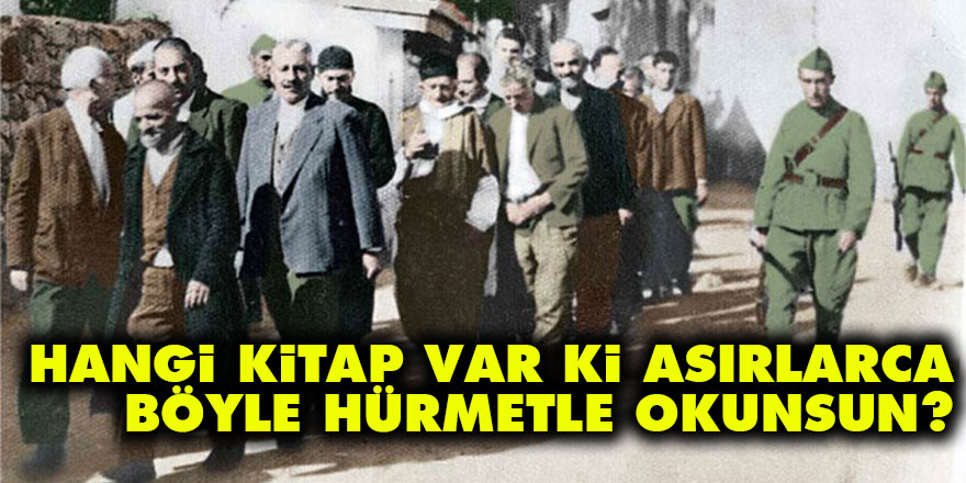 Osman Nuri'den Bediüzzaman'a: Hangi kitap var ki, asırlarca böyle hürmetle okunsun?