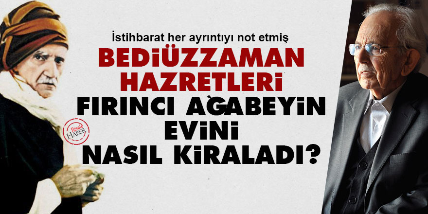 Bediüzzaman Hazretleri, Fırıncı ağabeyin evini nasıl kiraladı?