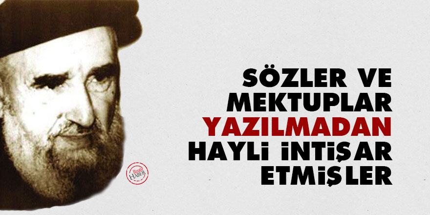 Hulusi'den Bediüzzaman'a: Sözler ve Mektuplar yazılmadan hayli intişar etmişler