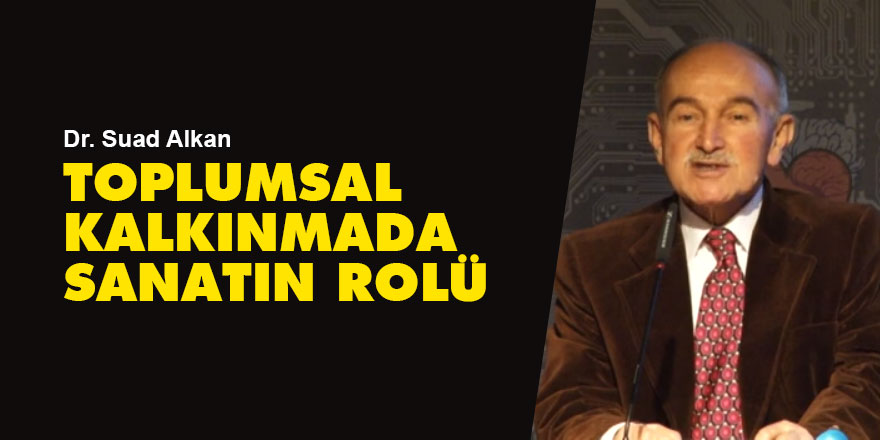 Toplumsal kalkınmada sanatın rolü