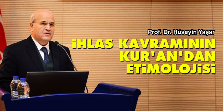 İhlas Kavramının Kur'an'dan Etimolojisi