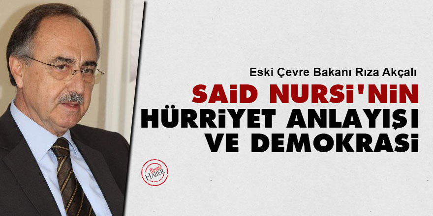 Said Nursi'nin hürriyet anlayışı ve demokrasi