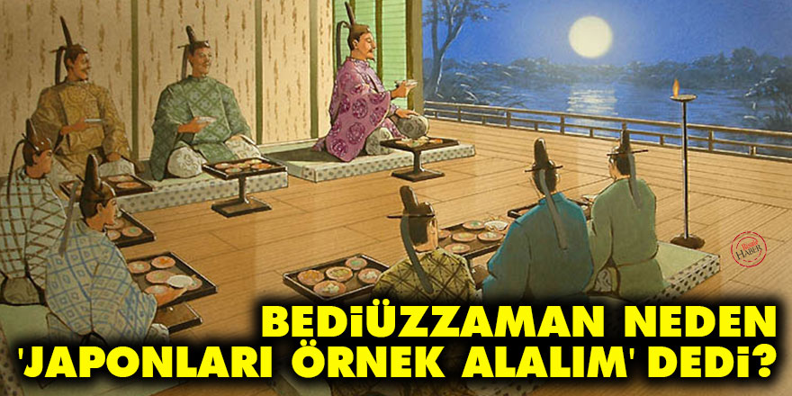 Bediüzzaman neden 'Japonları örnek alalım' dedi?