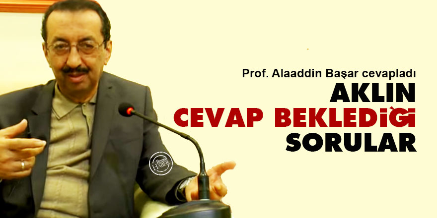 Aklın cevap beklediği sorular