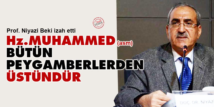 Hz. Muhammed (s.a.v) neden peygamberlerden üstündür