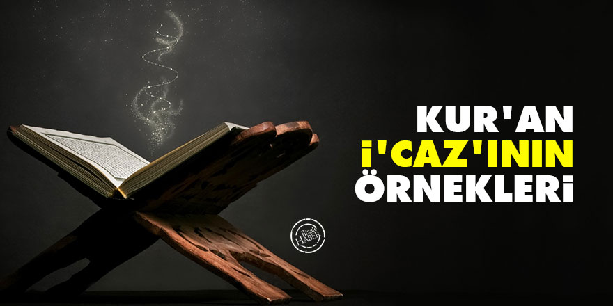 Kur’an İ’caz’ının örnekleri
