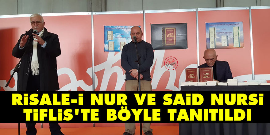 Risale-i Nur ve Said Nursi Tiflis'te böyle tanıtıldı