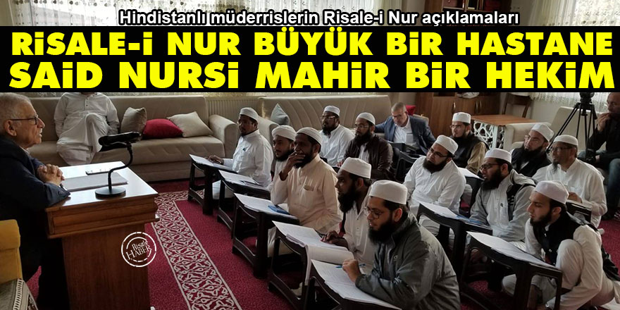 Risale-i Nur büyük bir hastane, Said Nursi mahir bir hekim 