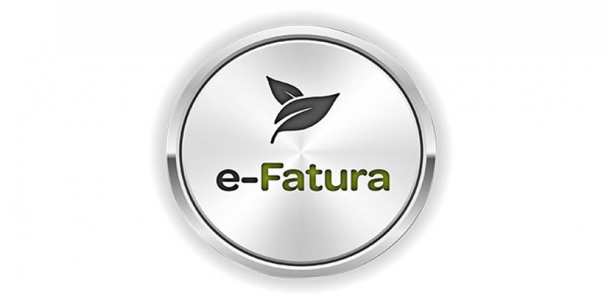 E-fatura, e-arşiv fatura uygulamalarıyla tasarruflar artacak