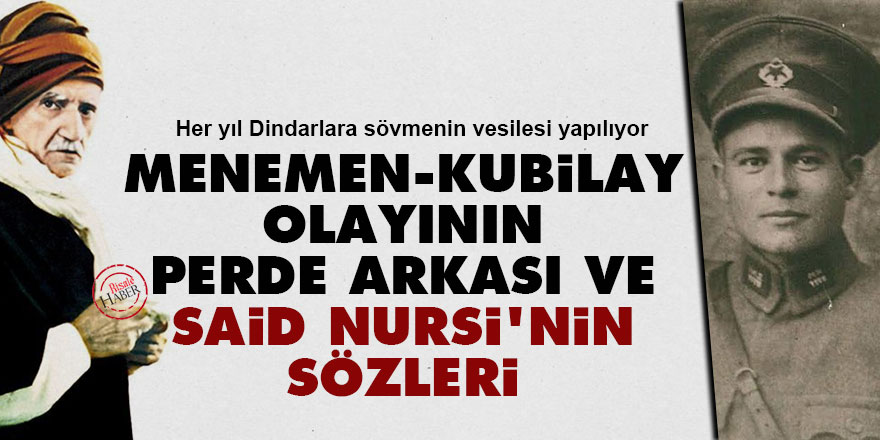 Menemen-Kubilay olayının perde arkası ve Said Nursi'nin sözleri