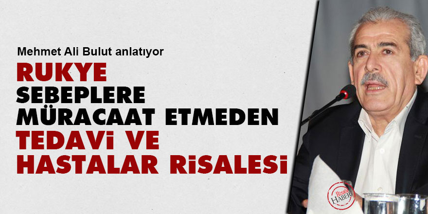 Rukye (sebeplere müracaat etmeden) tedavi ve Hastalar Risalesi