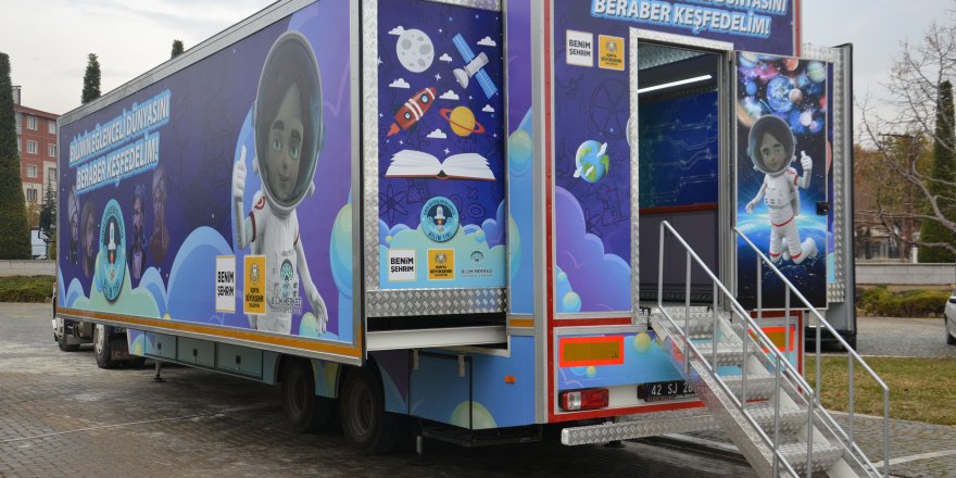Konya'da Bilim Tırı 100 bin öğrenciye ulaşmayı hedefliyor