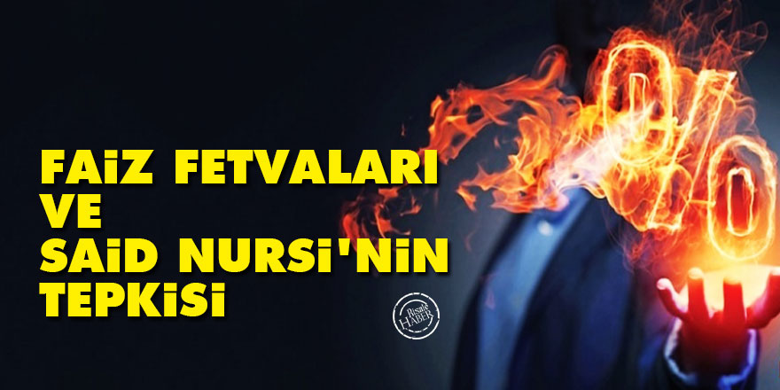 Faiz fetvaları ve Said Nursi'nin tepkisi