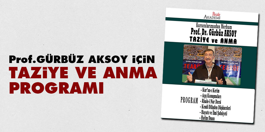 Prof. Dr. Gürbüz Aksoy için taziye ve anma programı