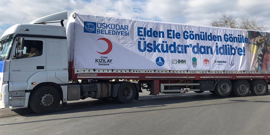 Üsküdar'dan İdlib'e 80 tır yardım