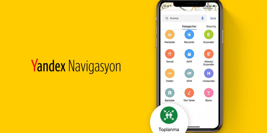 Yandex Navigasyon afet toplanma alanlarını göstermeye başladı