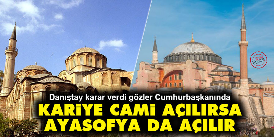 Kariye Cami açılırsa Ayasofya da açılır