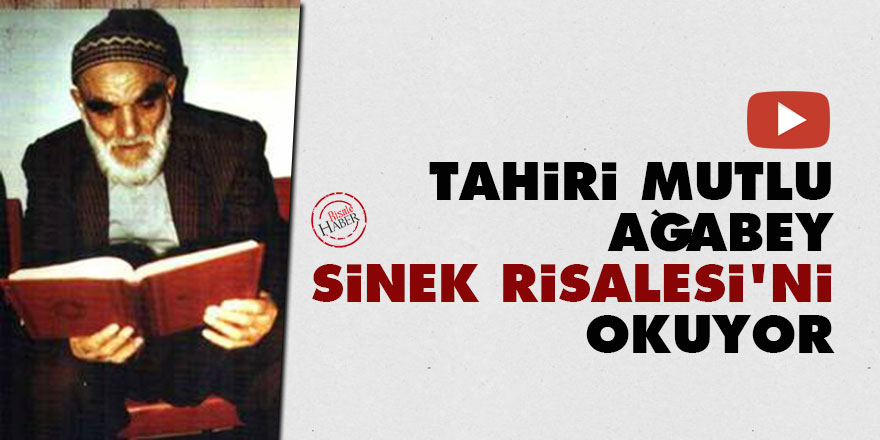 Tahiri Mutlu ağabey Sinek Risalesi'ni okuyor