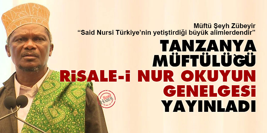 Tanzanya Müftülüğü 'Risale-i Nur okuyun genelgesi' yayınladı