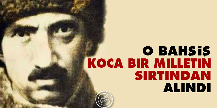 O bahşiş koca bir milletin sırtından alındı