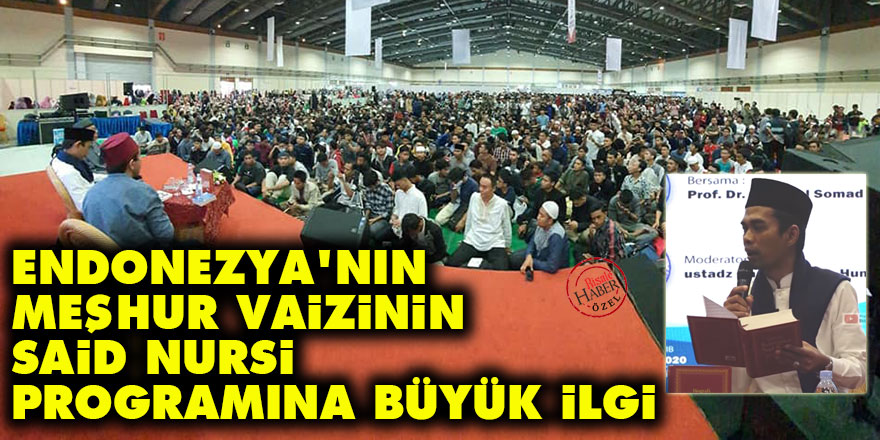 Endonezya'nın meşhur vaizinin Said Nursi programına büyük ilgi