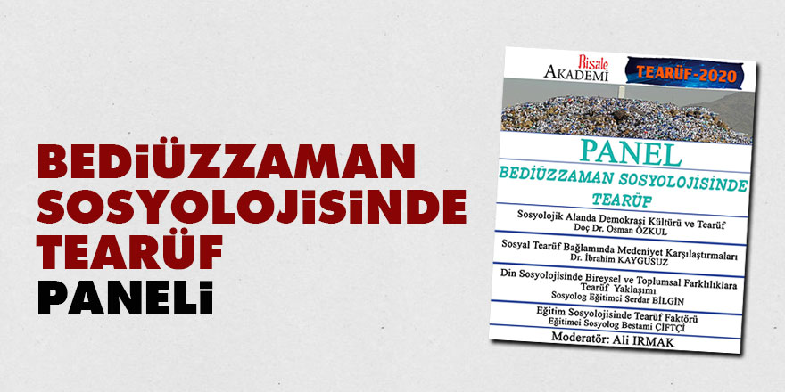 Bediüzzaman Sosyolojisinde Tearüf Paneli