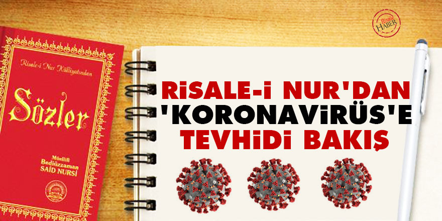 Risale-i Nur’dan ‘koronavirüs’e tevhidi bakış