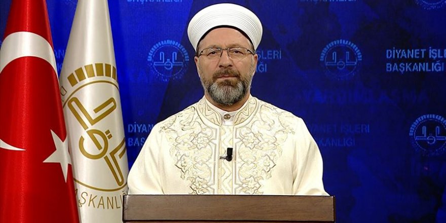Diyanet İşleri Başkanı Erbaş koronavirüse yakalananların şifa bulması için dua edecek