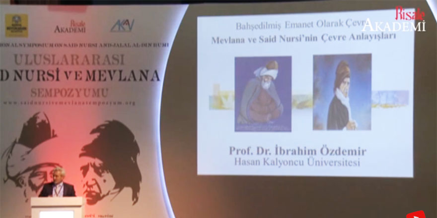 Bahşedilmiş emanet: Mevlana ve Said Nursi'nin çevre anlayışları