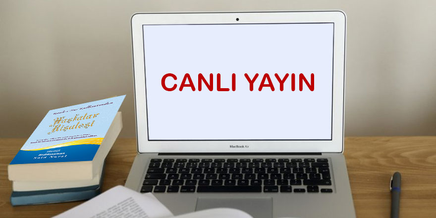 Hastalar Risalesi Çalıştayı internetten canlı yayında