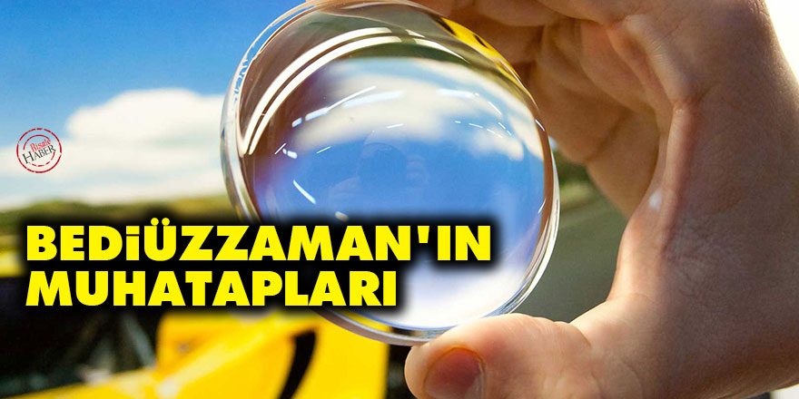 Bediüzzaman’ın muhatapları