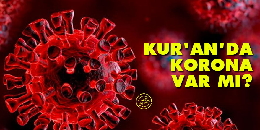 Kur’an’da korona var mı?