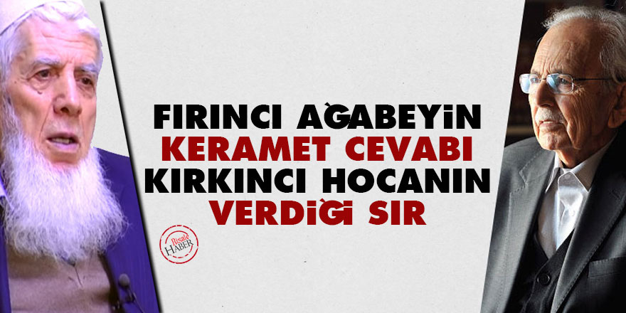 Fırıncı ağabeyin keramet cevabı, Kırkıncı hocanın verdiği sır