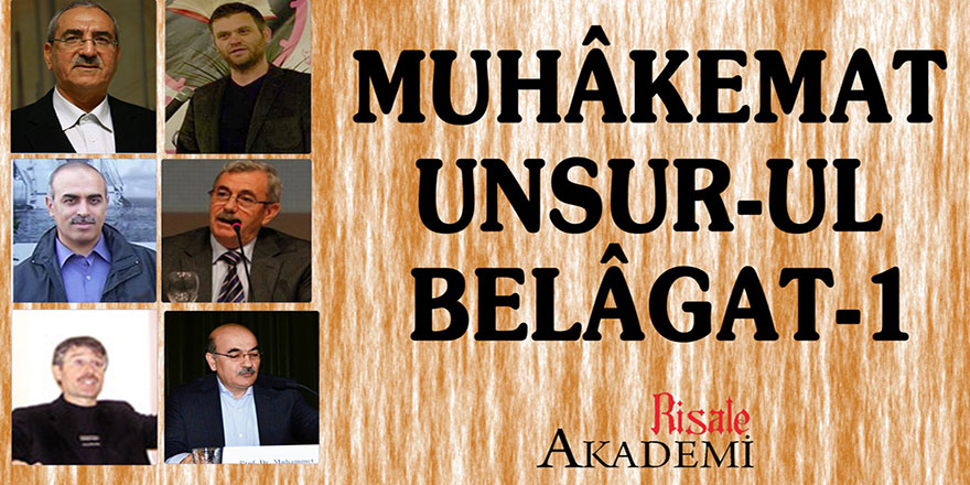 Muhakemat Unsurul Belagat'ta neler konuşuldu?