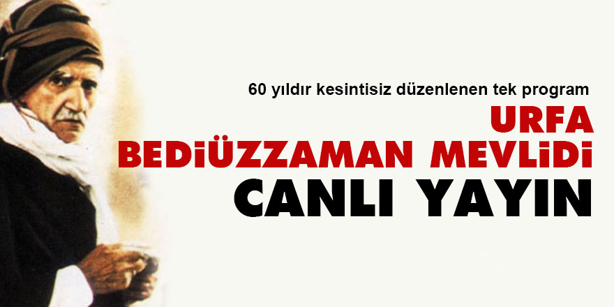 Urfa Bediüzzaman Mevlidi canlı yayın