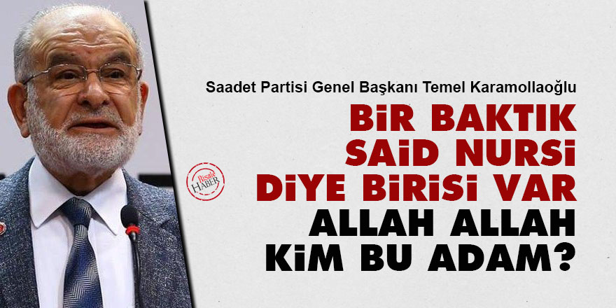 Temel Karamollaoğlu: Bir baktık Said Nursi diye birisi var, Allah Allah, kim bu adam?