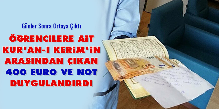 Öğrencilere ait Kur'an-ı Kerim'in arasından çıkan 400 Euro ve not duygulandırdı