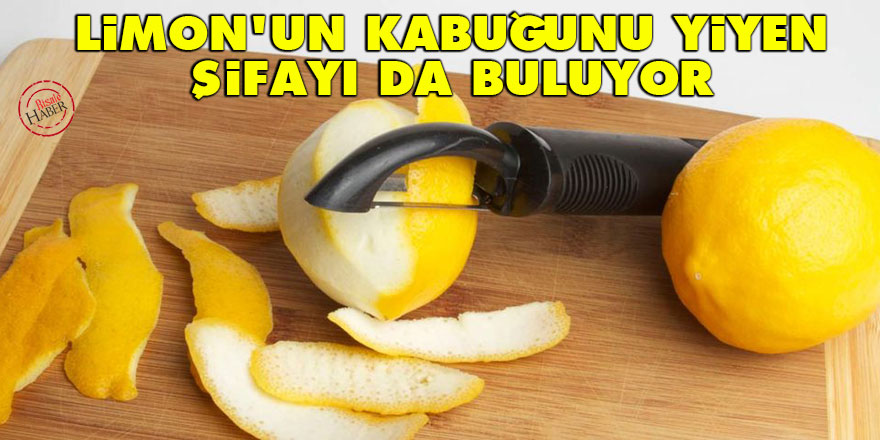 Limon'un kabuğunu yiyen şifayı da buluyor