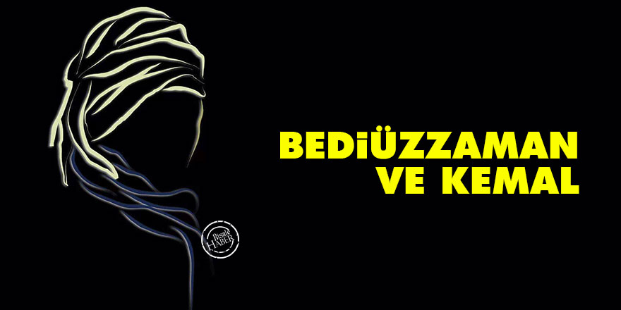 Bediüzzaman ve kemal