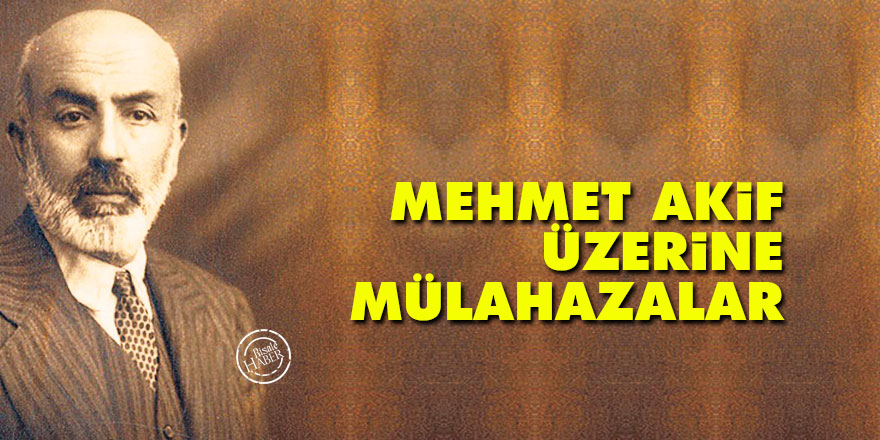 Mehmet Akif üzerine mülahazalar