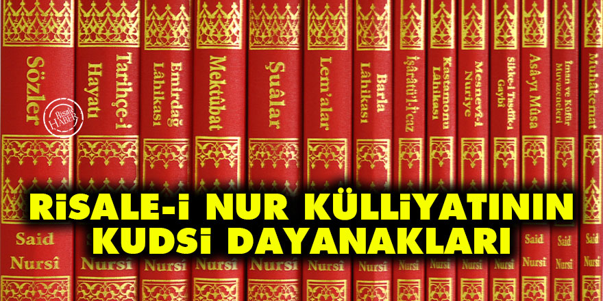 Risale-i Nur külliyatının kudsi dayanakları