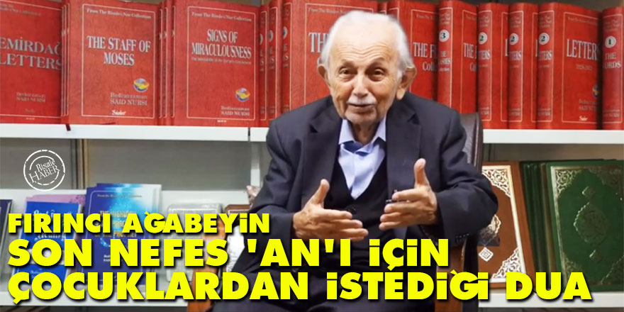 Fırıncı ağabeyin son nefes anı için çocuklardan istediği dua