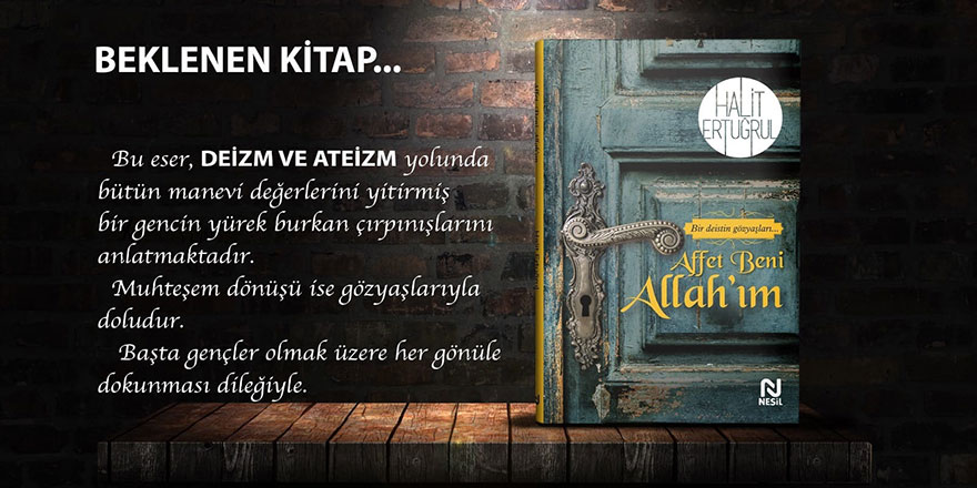 Yazar Halit Ertuğrul’un yeni kitabı deist gençlere yol gösteriyor