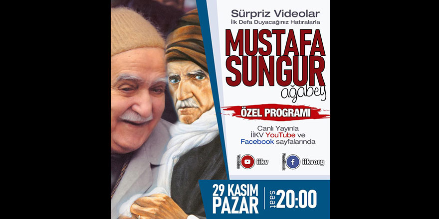Mustafa Sungur ağabey özel programı
