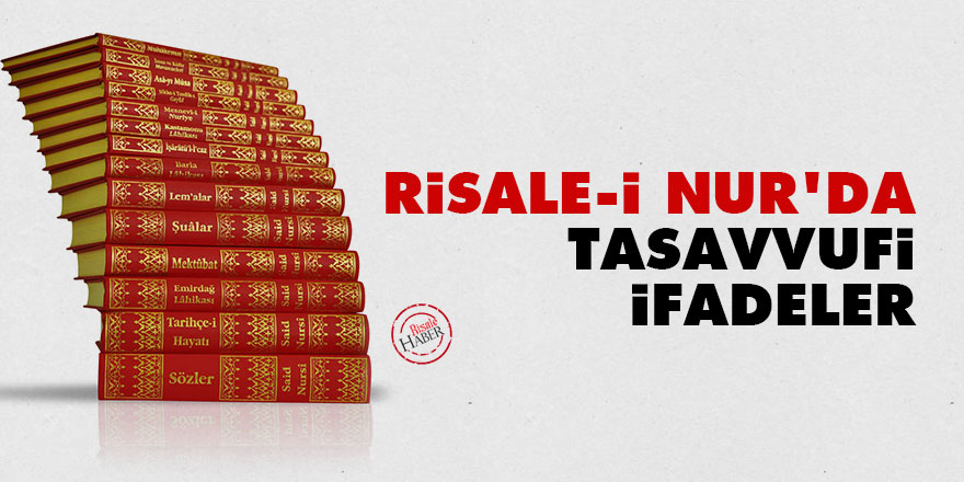 Risale-i Nur’da tasavvufi ifadeler