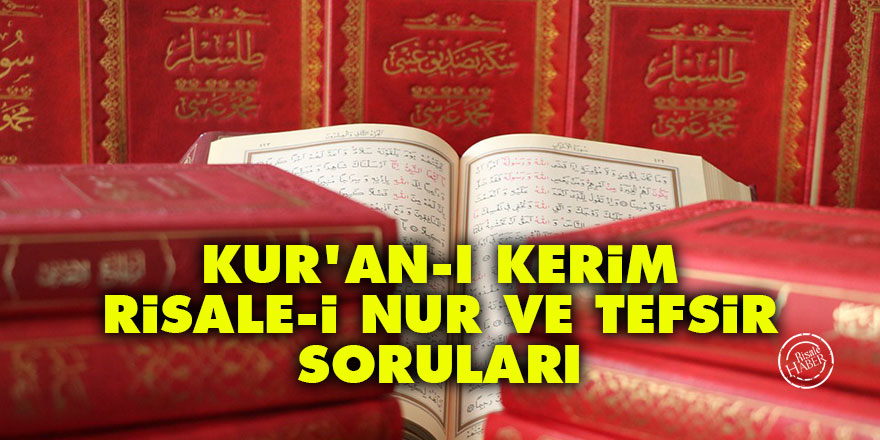 Kur'an-ı Kerim, Risale-i Nur ve tefsir soruları