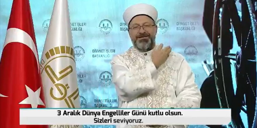 Erbaş, işaret diliyle "3 Aralık Dünya Engelliler Günü" mesajı verdi