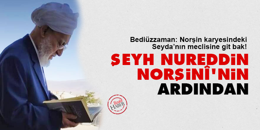 Şeyh Nureddin Norşinî'nin ardından
