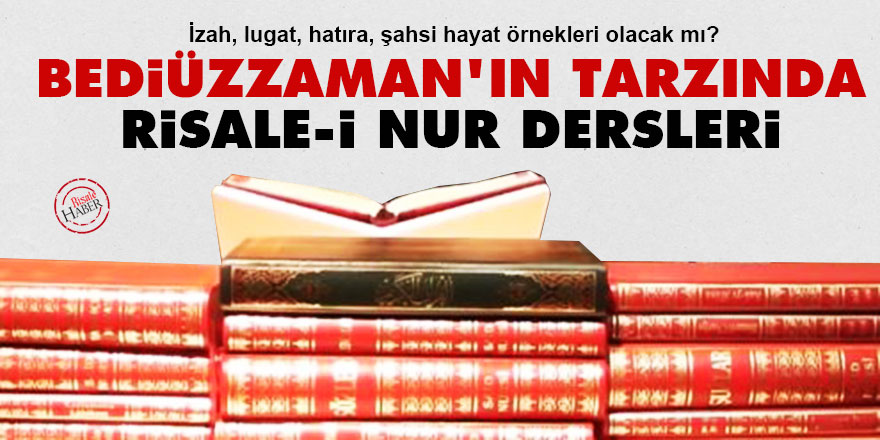 Bediüzzaman'ın tarzında Risale-i Nur dersleri